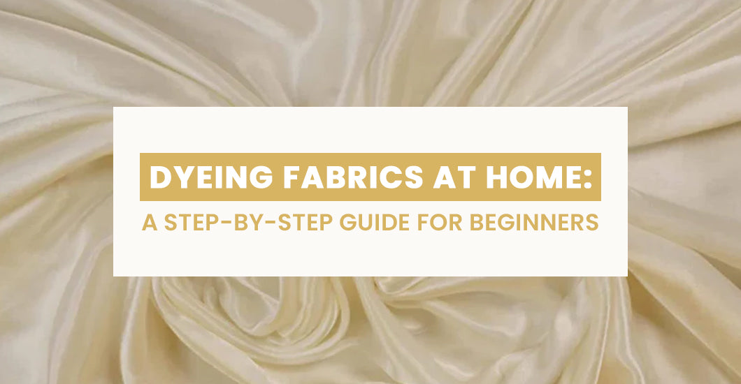 Dyeing Fabrics: Step-by-Step Guide for Beginners