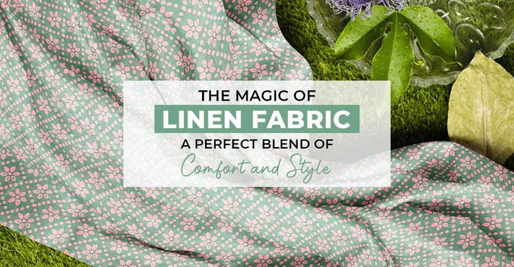 Magic of Linen Fabrics: Perfect Blend of Comfort & Style | Vogzy